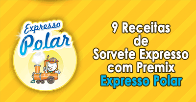 receitas-sorvete-expresso-polar